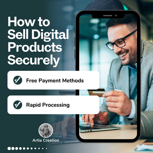 How to Sell Digital Products Securely : The Ultimate Guide